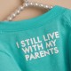 Pet Tee With "I Still Live With My Parents" Dog Printed Clothes, For Small & Medium Dogs